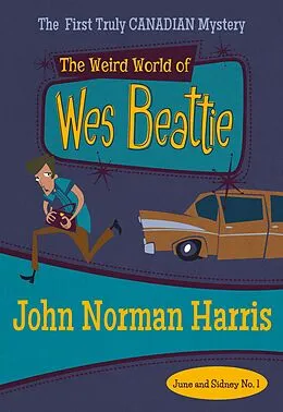 E-Book (epub) The Weird World of Wes Beattie von John Norman Harris