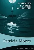 E-Book (epub) Johnny Under Ground von Patricia Moyes