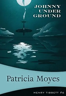 E-Book (epub) Johnny Under Ground von Patricia Moyes
