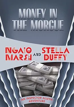 E-Book (epub) Money in the Morgue von Ngaio Marsh, Stella Duffy