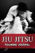 Couverture cartonnée Jiu Jitsu Training Journal de Lee Baucom, Bethany Marshall