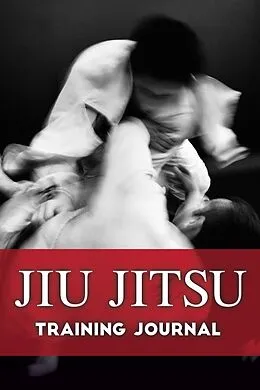 E-Book (epub) Jiu Jitsu Training Journal von Lee Baucom, Bethany Marshall