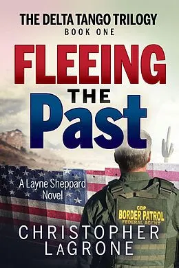 E-Book (epub) Fleeing the Past von Christopher LaGrone
