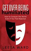 E-Book (epub) Get Over Being Humiliated von Leesa Ward