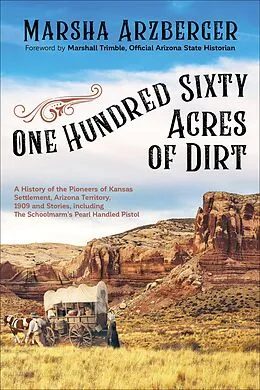 E-Book (epub) One Hundred Sixty Acres of Dirt von Marsha Arzberger
