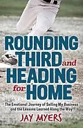 E-Book (epub) Rounding Third and Heading for Home von Jay Myers