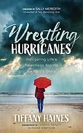 E-Book (epub) Wrestling Hurricanes von Tiffany Haines