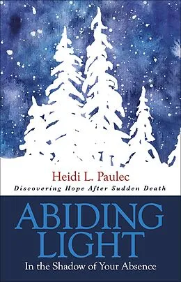 E-Book (epub) Abiding Light von Heidi L. Paulec