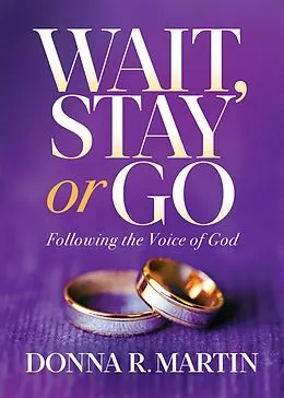 E-Book (epub) Wait, Stay or Go von Donna R Martin