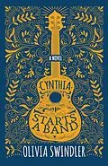 E-Book (epub) Cynthia Starts a Band von Olivia Swindler