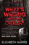 E-Book (epub) What's Wrong with My Child? von Elizabeth Harris