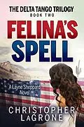 E-Book (epub) Felina's Spell von Christopher LaGrone