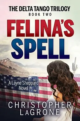 E-Book (epub) Felina's Spell von Christopher LaGrone