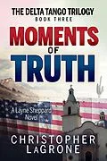 E-Book (epub) Moments of Truth von Christopher LaGrone