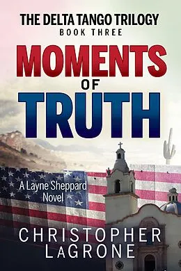 E-Book (epub) Moments of Truth von Christopher LaGrone