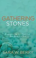 E-Book (epub) Gathering Stones von Sara W. Berry