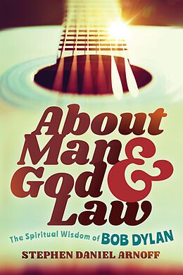 eBook (epub) About Man and God and Law de Stephen Daniel Arnoff