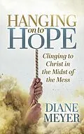 E-Book (epub) Hanging onto Hope von Diane Meyer