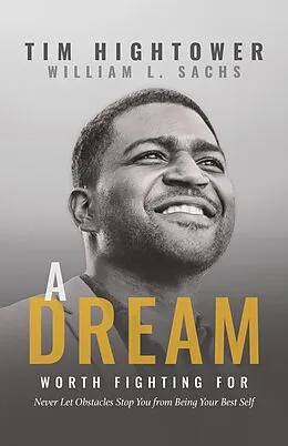 E-Book (epub) A Dream Worth Fighting For von Tim Hightower