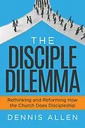 E-Book (epub) The Disciple Dilemma von Dennis Allen