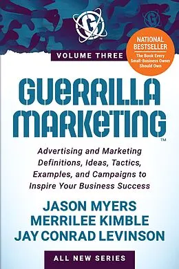 E-Book (epub) Guerrilla Marketing Volume 3 von Jason Myers, Merrilee Kimble, Jay Conrad Levinson