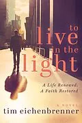 E-Book (epub) To Live in the Light von Tim Eichenbrenner