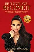 E-Book (epub) Be It Until You Become It von Natasha Graziano