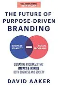 E-Book (epub) The Future of Purpose-Driven Branding von David Aaker