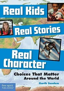 E-Book (pdf) Real Kids, Real Stories, Real Character von Garth Sundem