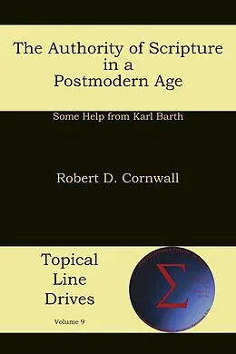 E-Book (epub) The Authority of Scripture in a Postmodern Age von Robert D Cornwall