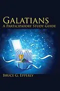 E-Book (epub) Galatians; A Participatory Study Guide von Bruce G Epperly
