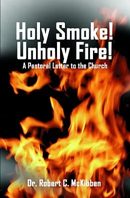 E-Book (epub) Holy Smoke! Unholy Fire! von Robert McKibben