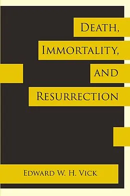 E-Book (epub) Death, Immortality, and Resurrection von Edward W. H. Vick