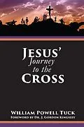 E-Book (epub) Jesus' Journey to the Cross von William Powell Tuck