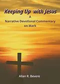 E-Book (epub) Keeping Up with Jesus von Allan R. Bevere