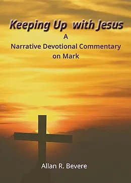 E-Book (epub) Keeping Up with Jesus von Allan R. Bevere