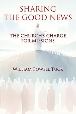 E-Book (epub) Sharing the Good News von William Powell Tuck