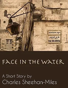 E-Book (epub) Face in the Water von Charles Sheehan-Miles
