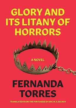 E-Book (epub) Glory and its Litany of Horrors von Fernanda Torres