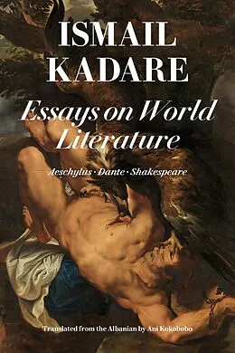 E-Book (epub) Essays on World Literature von Kadare Ismail Kadare