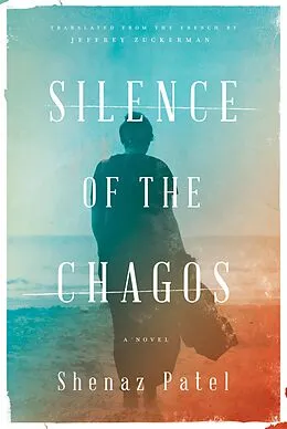 E-Book (epub) Silence of the Chagos von Shenaz Patel