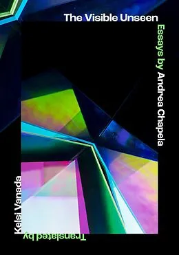 E-Book (epub) The Visible Unseen von Andrea Chapela