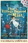 Fester Einband The Village Beyond the Mist von Sachiko Kashiwaba