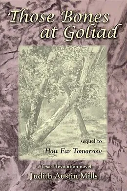 E-Book (epub) Those Bones at Goliad von Judith Austin Mills