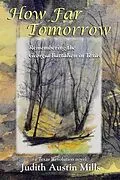 E-Book (epub) How Far Tomorrow von Judith Austin Mills