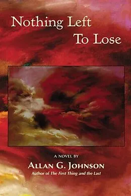 E-Book (epub) Nothing Left to Lose von Allan G. Johnson