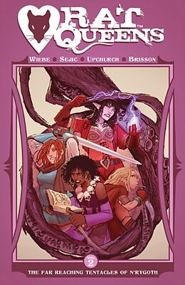 Couverture cartonnée Rat Queens Volume 2: The Far Reaching Tentacles of N'Rygoth de Kurtis J. Wiebe