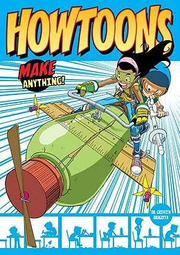 E-Book (pdf) Howtoons: Tools Of Mass Construction von Nick Dragotta, Saul Griffith