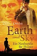 E-Book (epub) Earth and Sky - Ein Neubeginn für Hunter von Zahra Owens