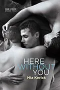 E-Book (epub) Here Without You von Mia Kerick